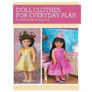 Doll Clothes for Everyday Play: 6 Outfits for the 18 inch Doll