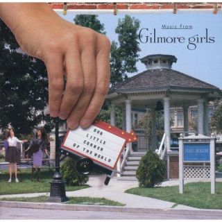 Our Little Corner of the World: Music from the Gilmore Girls