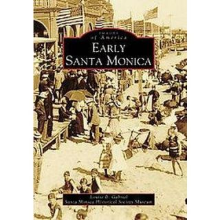 Early Santa Monica, (CA) ( Images of America) (Paperback)