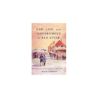 Law, Life, and Government at Red River ( Ruperts Land Record Society