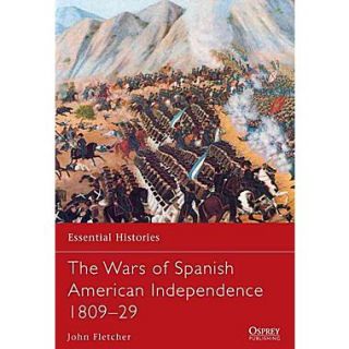 OSPREY PUB CO The Wars of Spanish American Independence 1809 29 Book