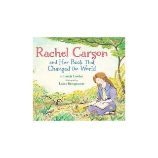 Rachel Carson and Her Book That Changed the World (Hardcover)