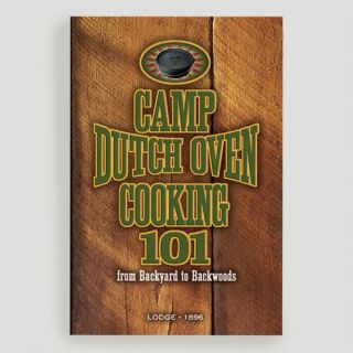 Camp Dutch Oven Cooking 101 Cookbook