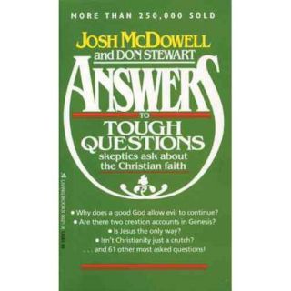 Answers to Tough Questions Skeptics Ask About the Christian Faith