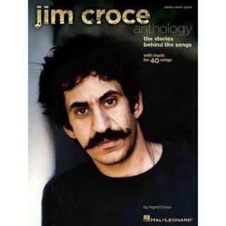 Jim Croce Anthology: The Stories Behind the Songs
