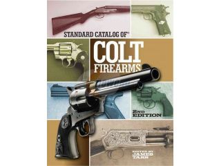 Standard Catalog of Colt Firearms Standard Catalog 2