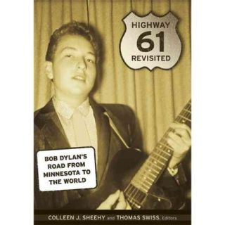 Highway 61 Revisited: Bob Dylan's Road from Minnesota to the World