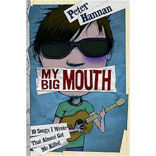 My Big Mouth: 10 Songs I Wrote That Almost Got Me Killed