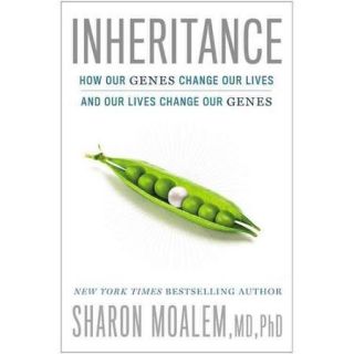 Inheritance: How Our Genes Change Our Lives   and Our Lives Change Our Genes