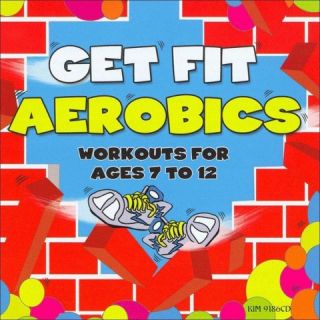 Get Fit Aerobics: Workouts For Ages 7 12